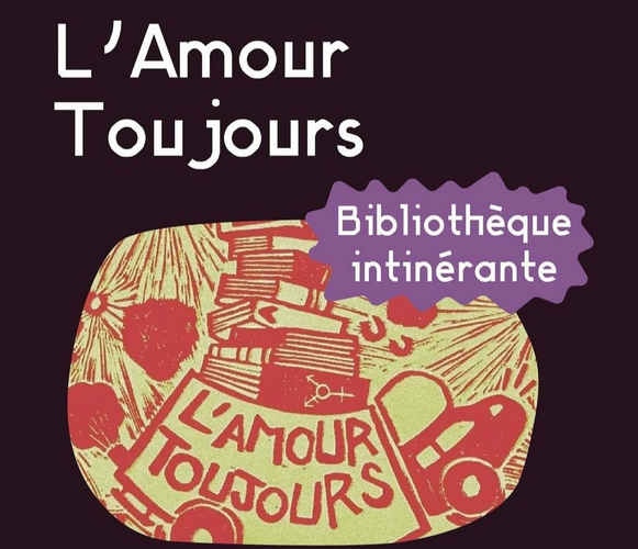 Bibliothèque itinérante « L&rsquo;amour toujours »