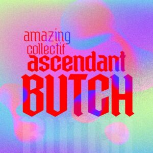 Ascendant Butch